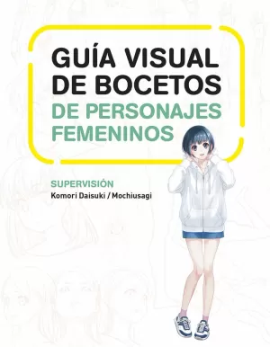 GUÍA VISUAL DE BOCETOS DE PERSONAJES FEMENINOS