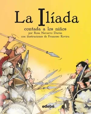 ILÍADA CONTADA A LOS NIÑOS, LA