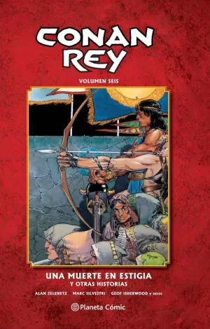 CONAN REY 06: UNA MUERTE EN ESTIGIA Y OTRAS HISTORIAS