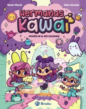 HERMANAS KAWAI 03. MISIÓN EN EL RÍO COLORIDO