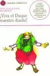 VIVA EL DUQUE NUESTRO DUEÑO