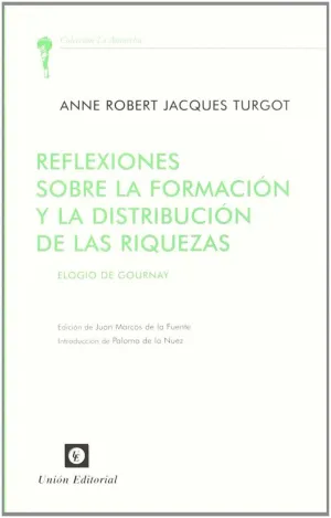 REFLEXIONES SOBRE LA FORMACÍON Y LA DISTRIBUCIÓN DE LAS RIQUEZAS