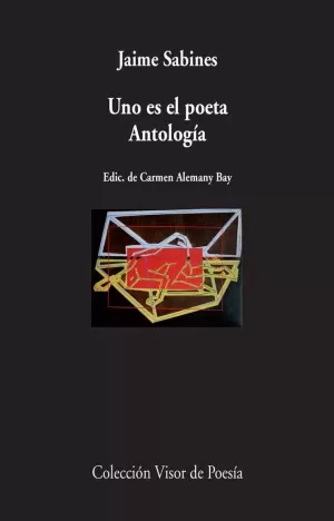 UNO ES EL POETA. ANTOLOGÍA