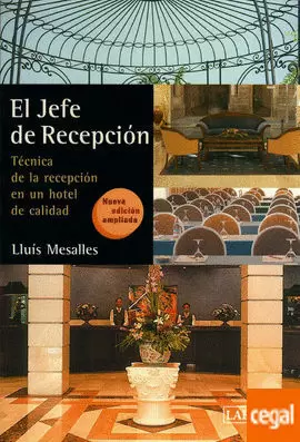 JEFE DE RECEPCIÓN: TÉCNICA DE LA RECEPCIÓN EN UN HOTEL DE CALIDAD