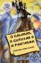 O CALASAS, O CURUXAS E A PANTASMA