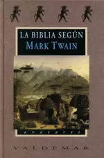 LA BIBLIA SEGÚN MARK TWAIN