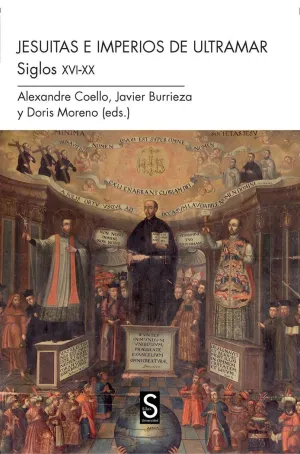 LOS JESUITAS E IMPERIOS DE ULTRAMAR. SIGLOS XVI-XX