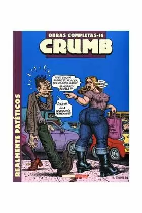 CRUMB 16: REALMENTE PATÉTICOS