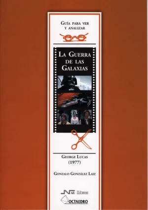 LA GUERRA DE LAS GALAXIAS DE GEORGE LUCAS