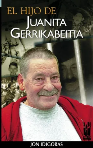 EL HIJO DE JUANITA GERRIKABEITIA