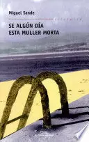 SE ALGÚN DÍA ESTA MULLER MORTA
