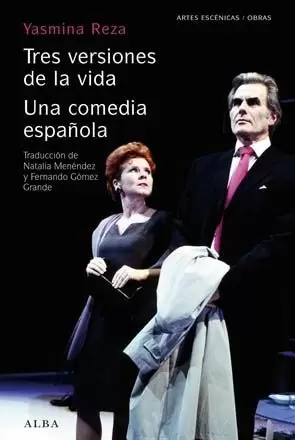 TRES VERSIONES DE LA VIDA - UNA COMEDIA ESPAÑOLA
