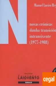 NOVAS CRÓNICAS DUNHA TRANSICIÓN INTRANSIXENTE (1977-1988)