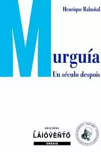 MURGUÍA. UN SÉCULO DESPOIS