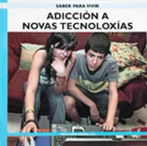 ADICCIÓN A NOVAS TECNOLOXÍAS
