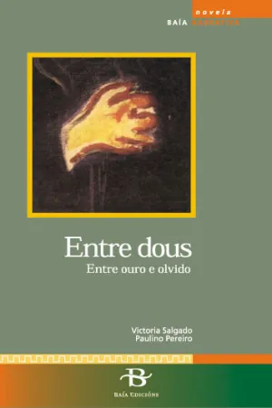 ENTRE DOUS. ENTRE OURO E OLVIDO