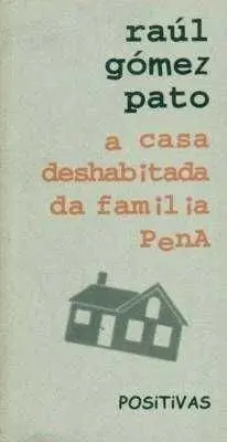A CASA DESHABITADA DA FAMILIA PENA