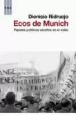 ECOS DE MUNICH. PAPELES POLÍTICOS ESCRITOS EN EL EXILIO