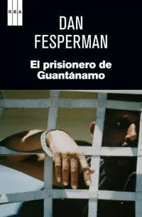 EL PRISIONERO DE GUANTÁNAMO