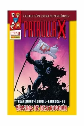 PATRULLA X: VÍSPERAS DE DESTRUCCIÓN