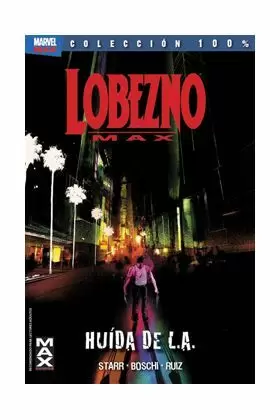 LOBEZNO MAX 02: HUÍDA DE L.A.