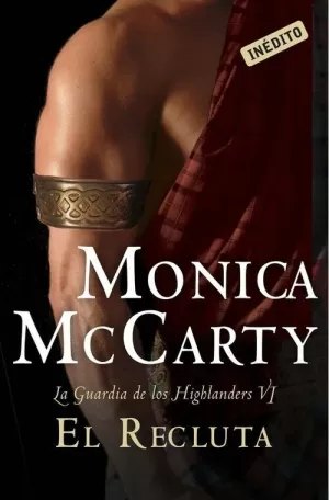 RECLUTA, EL. LA GUARDIA DE LOS HIGHLANDERS VI
