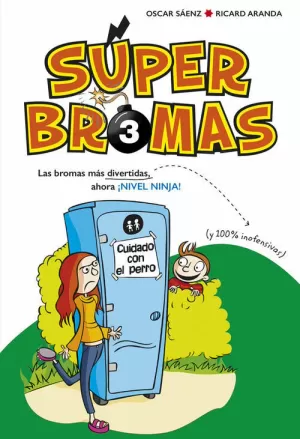 BROMAS MÁS DIVERTIDAS (Y 100% INOFENSIVAS) AHORA ¡NIVEL NINJA!, LAS