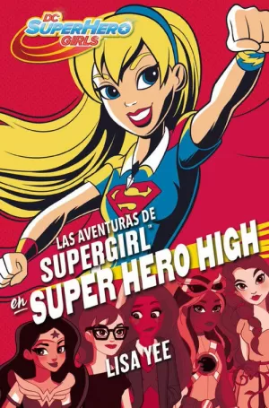 AVENTURAS DE SUPERGIRL EN SUPER HERO HIGH, LAS