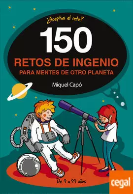 150 RETOS DE INGENIO PARA MENTES DE OTRO PLANETA