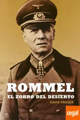 ROMMEL. EL ZORRO DEL DESIERTO