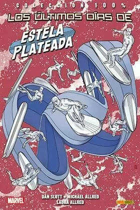 ESTELA PLATEADA 03: LOS ÚLTIMOS DÍAS DE ESTELA PLATEADA