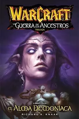 WARCRAFT. LA GUERRA DE LOS ANCESTROS 02: EL ALMA DEMONÍACA