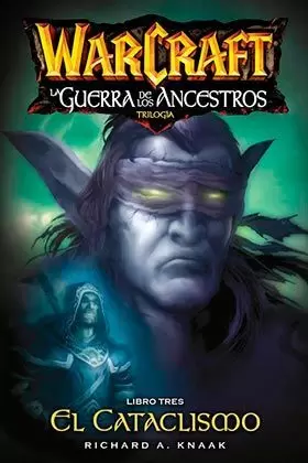 WARCRAFT. LA GUERRA DE LOS ANCESTROS 03. EL CATACLISMO