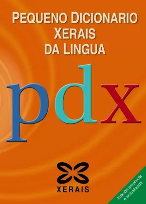 PEQUENO DICIONARIO XERAIS DA LINGUA. EDICIÓN AMPLIADA E ACTUALIZADA