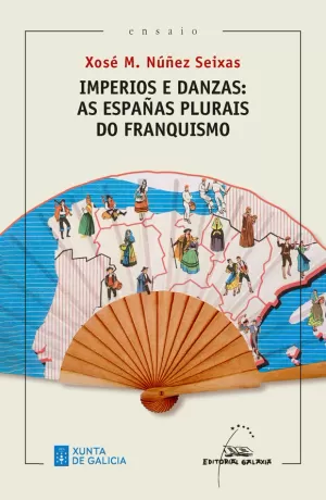 IMPERIOS E DANZAS. AS ESPAÑAS PLURAIS DO FRANQUISMO