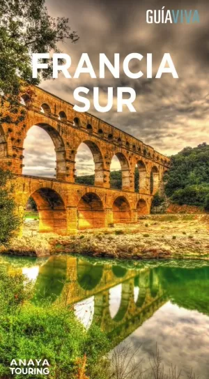 FRANCIA SUR. GUÍA VIVA