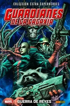 GUARDIANES DE LA GALAXIA: GUERRA DE REYES