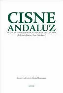 CISNE ANDALUZ. NUEVA ANTOLOGÍA POÉTICA EN HONOR DE GÓNGORA (DE RUBÉN DARÍO A PERE GIMFERRER)