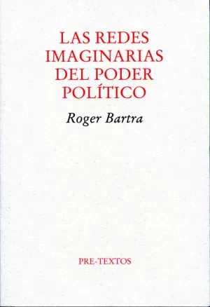 LAS REDES IMAGINARIAS DEL PODER POLÍTICO