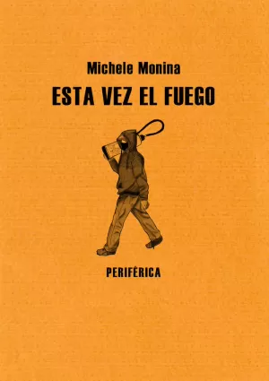 ESTA VEZ EL FUEGO