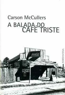 A BALADA DO CAFÉ TRISTE