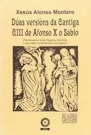 DUAS VERSIÓNS DA CANTIGA CIII DE ALFONSO X O SABIO