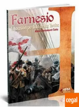 FARNESIO: EL OCASO DE LOS TERCIOS