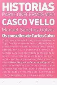 CASCO VELLO, OS CONSELLOS DE CARLOS CALVO