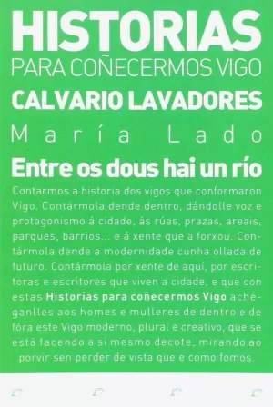 CALVARIO LAVADORES. ENTRE OS DOUS HAI UN RÍO