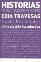 UNHA XIGANTE IRA COLECTIVA (COIA, TRAVESAS)