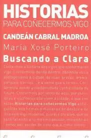 BUSCANDO A CLARA (CANDEÁN, CABRAL, MADROA)