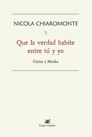 QUE LA VERDAD HABITE ENTRE TU Y YO