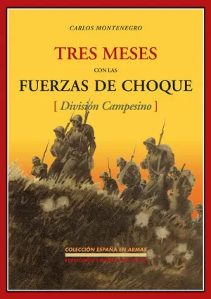 TRES MESES CON LAS FUERZAS DE CHOQUE