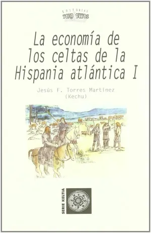 LA ECONOMIA DE LOS CELTAS EN HISPANIA ATLANTICA